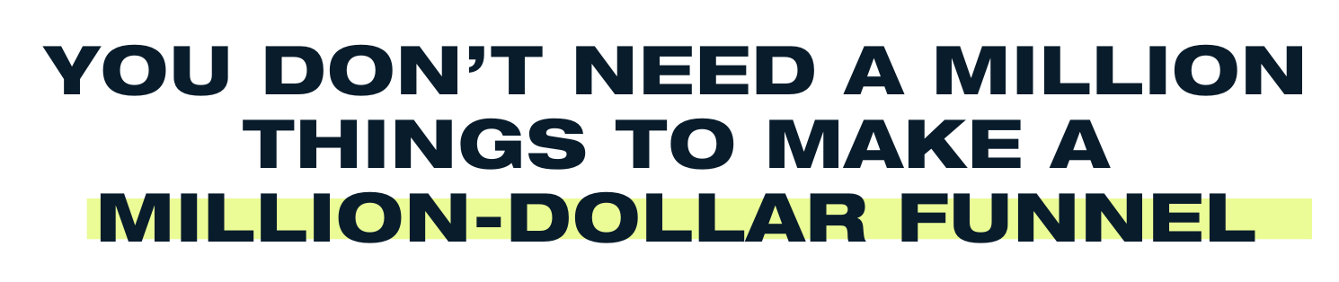 You just need one repeatable process